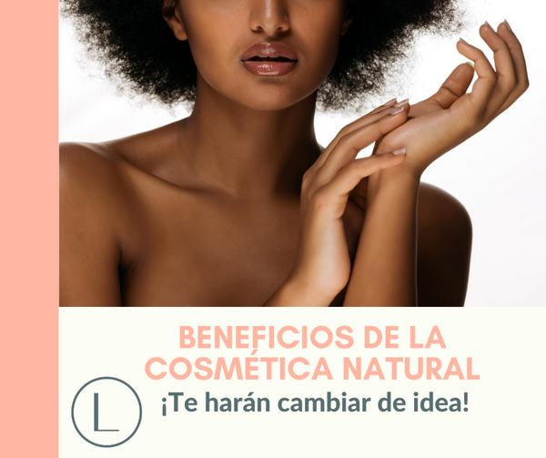 Beneficios de la cosmética natural Láurel Cosmetics