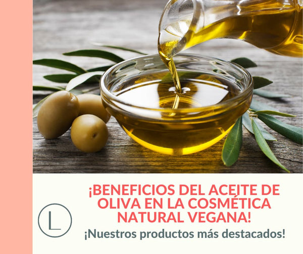 Descubre los beneficios del aceite de oliva en la cosmética natural vegana